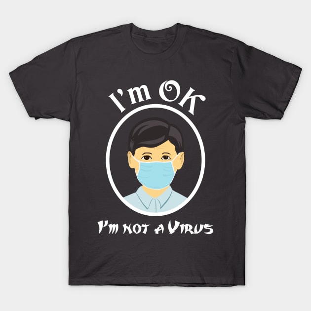 I'm ok T-Shirt by designbek